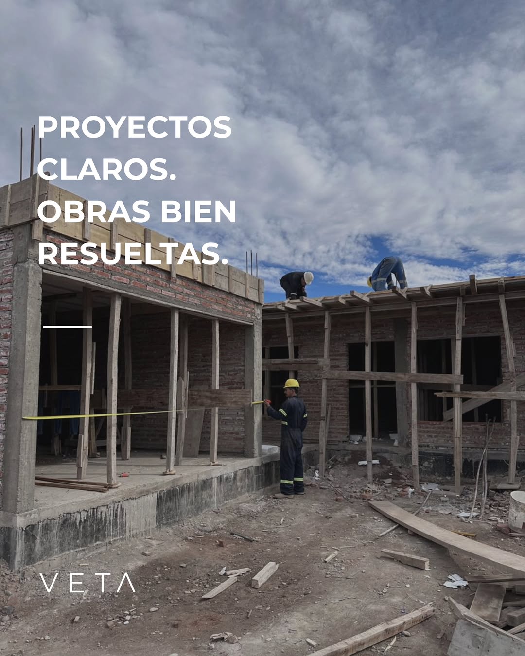 Proyectos claros. Obras bien resueltas.